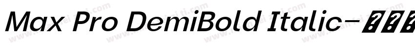 Max Pro DemiBold Italic字体转换